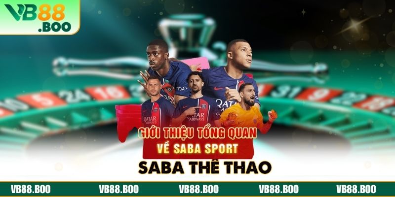 SABA Thể Thao - Sảnh Cá Cược Bóng Đá Đặc Sắc Tại VB88