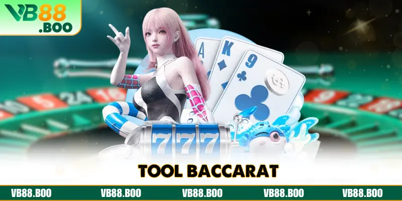 Top 5 Tool Baccarat Giúp Tân Thủ Dễ Dàng Chiến Thắng